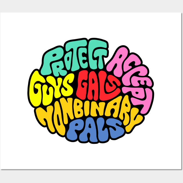 Protect Accept Guys Gals Nonbinary Pals Word Art Wall Art by Slightly Unhinged